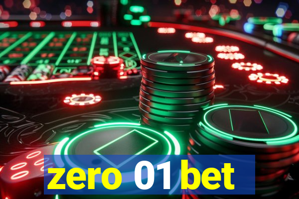 zero 01 bet